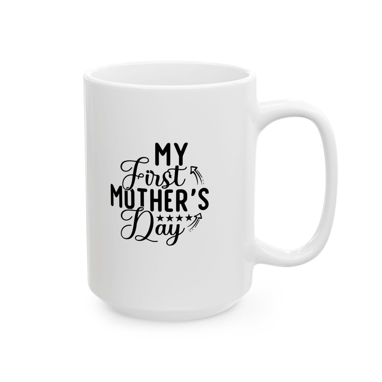 Mothers Day Ceramic Mug, (11oz, 15oz)