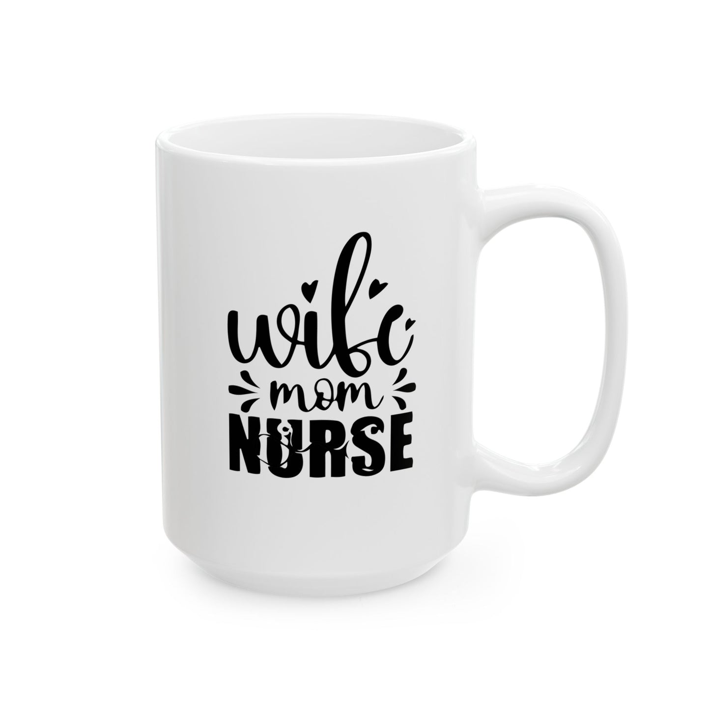 Mom Nurse Ceramic Mug, (11oz, 15oz)