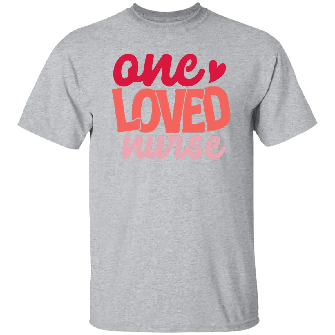 One Loved Nurse T-Shirt CustomCat