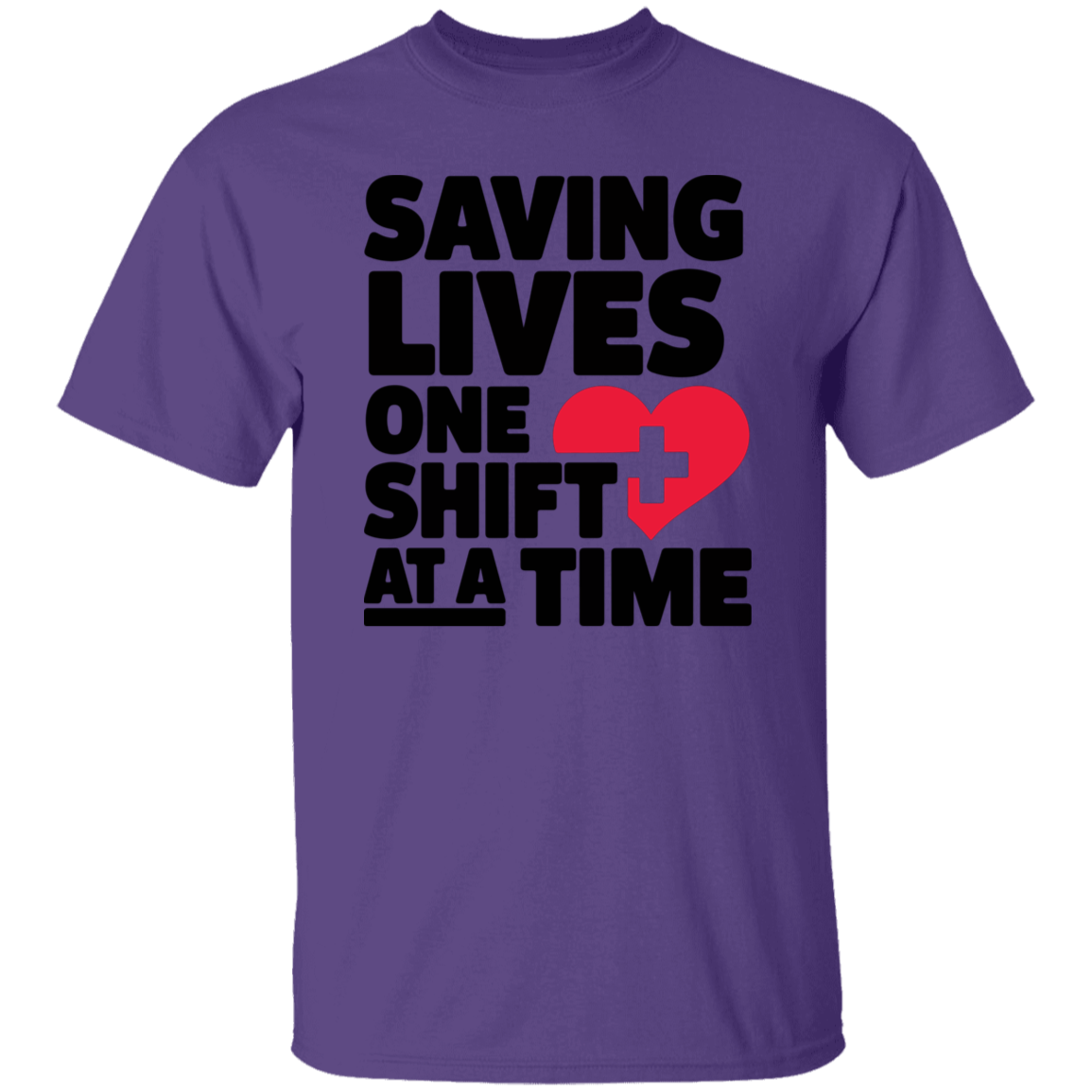 Saving Lives One Shift At a Time T-Shirt