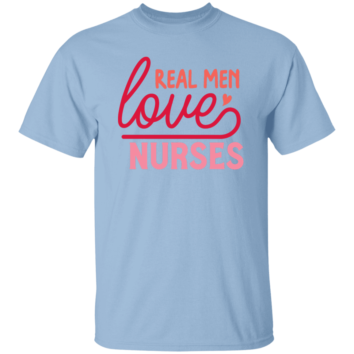 Real Men Love Nurses T-Shirt