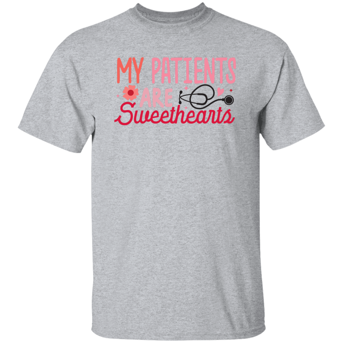 My Patients are Sweethearts T-Shirt CustomCat