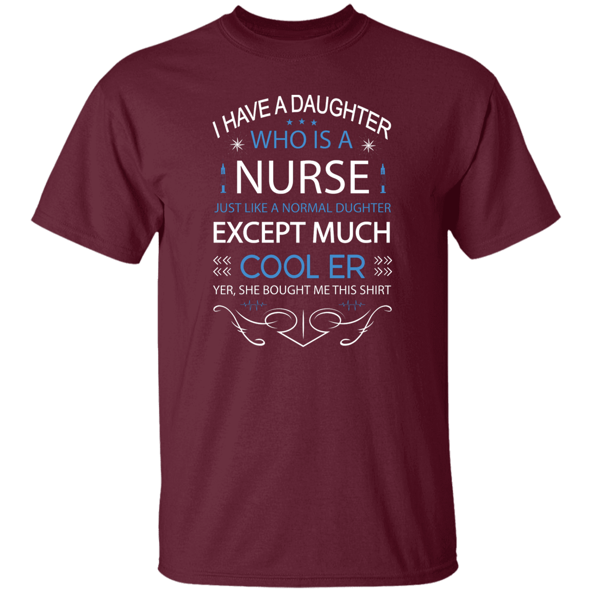 I Have a Daughter T-Shirt