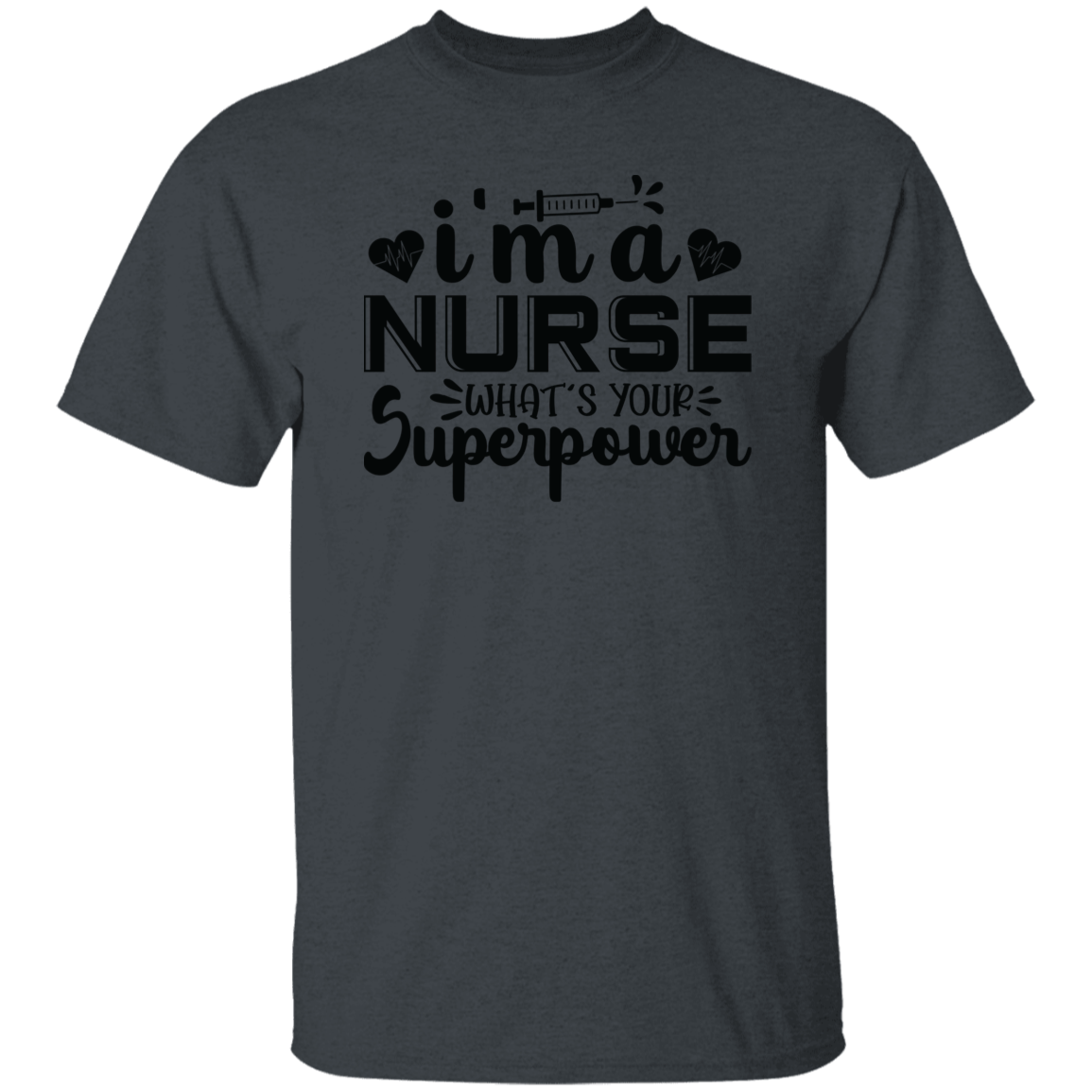 I'm a Nurse T-Shirt