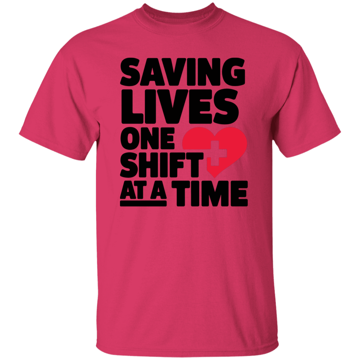 Saving Lives One Shift At a Time T-Shirt CustomCat