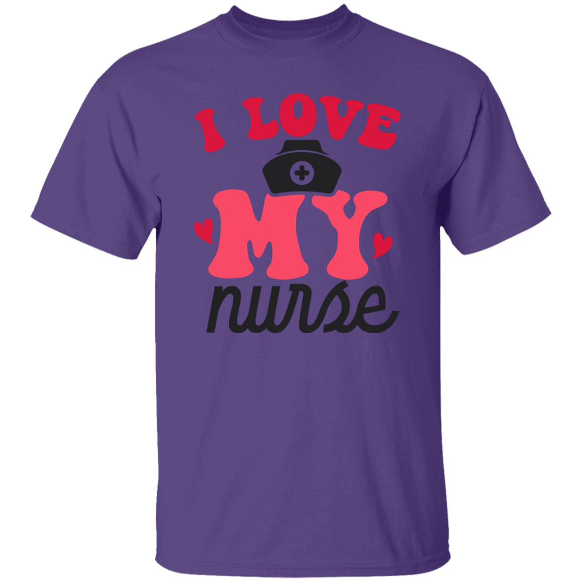 I Love My Nurse T-Shirt