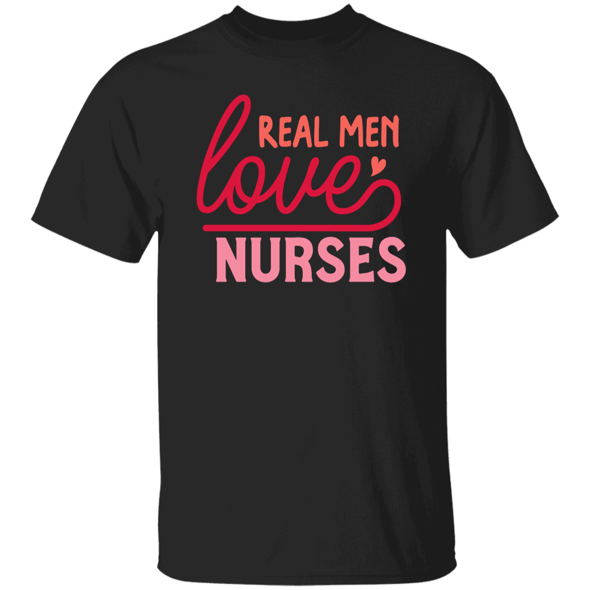 Real Men Love Nurses T-Shirt