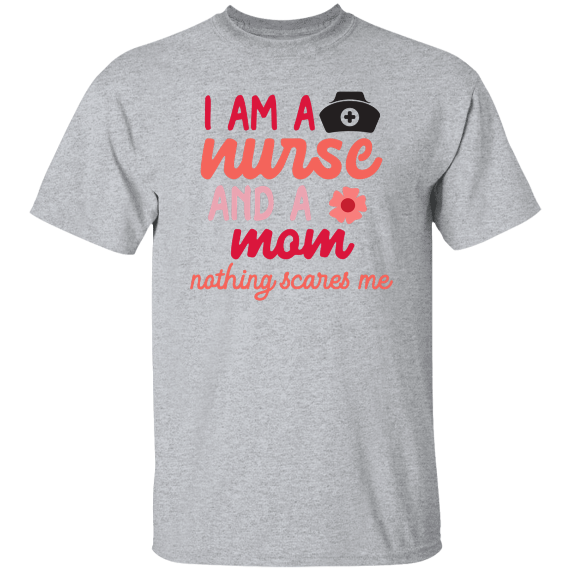 I am a Nurse and a Mom T-Shirt CustomCat