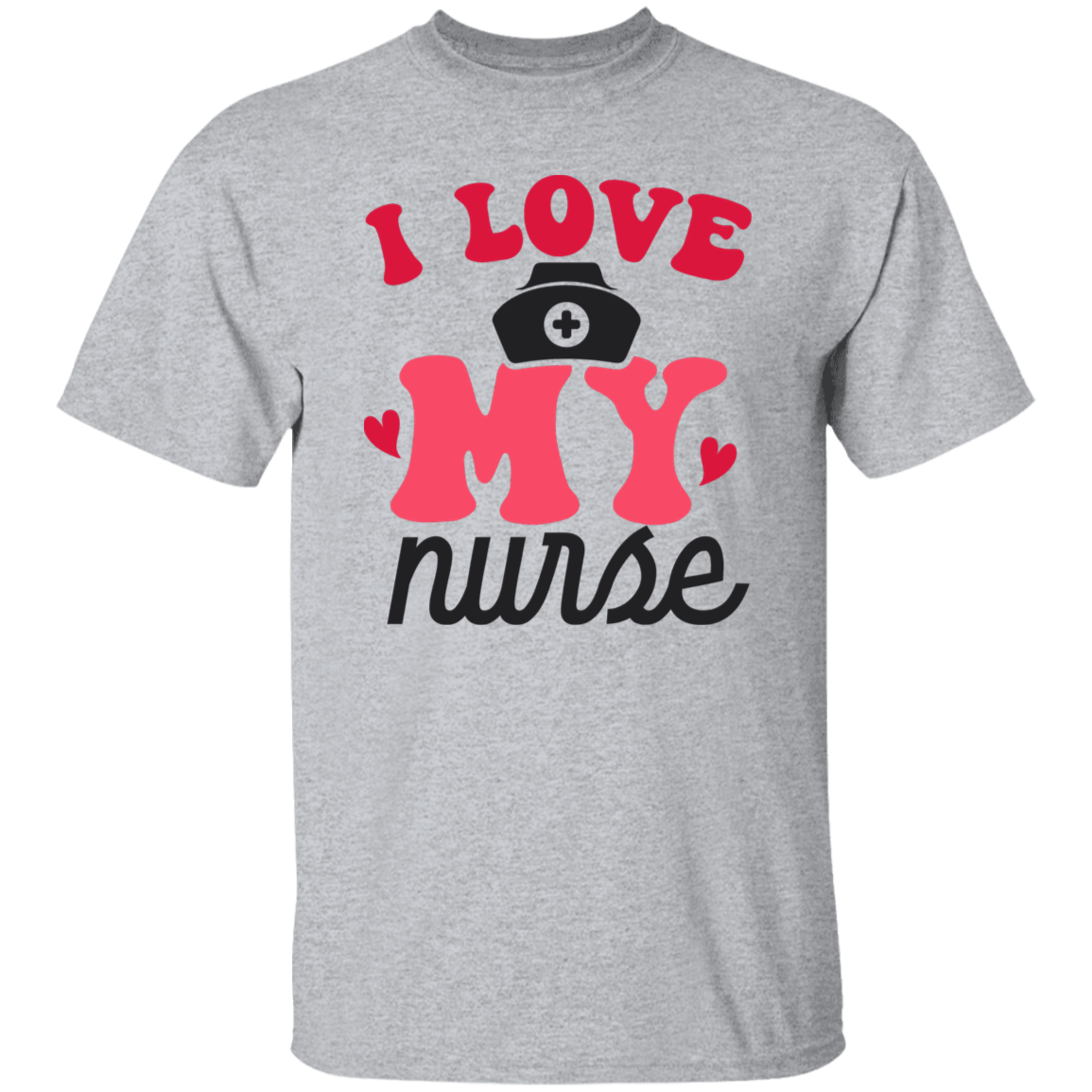 I Love My Nurse T-Shirt CustomCat