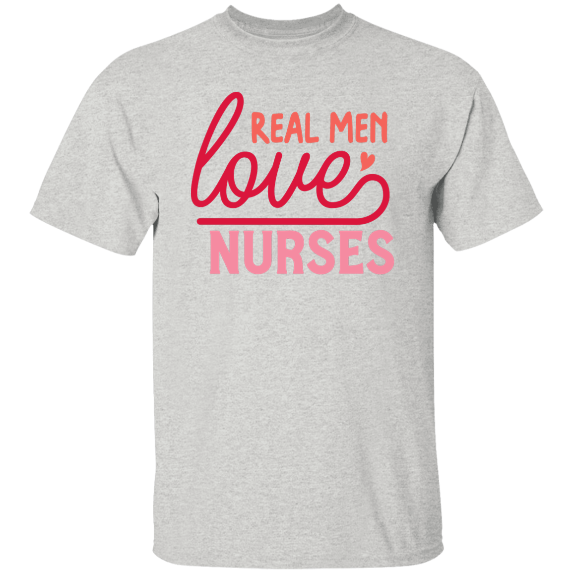 Real Men Love Nurses T-Shirt