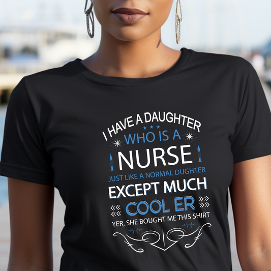 I Have a Daughter T-Shirt