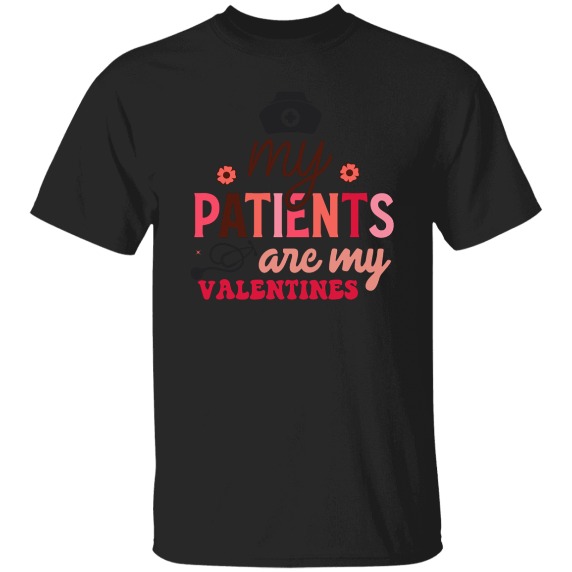 My Patients are My Valentines  T-Shirt