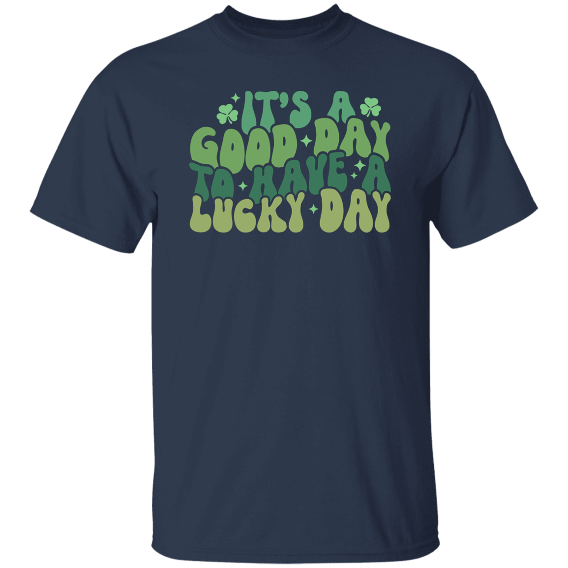 It's A Good Day T-Shirt