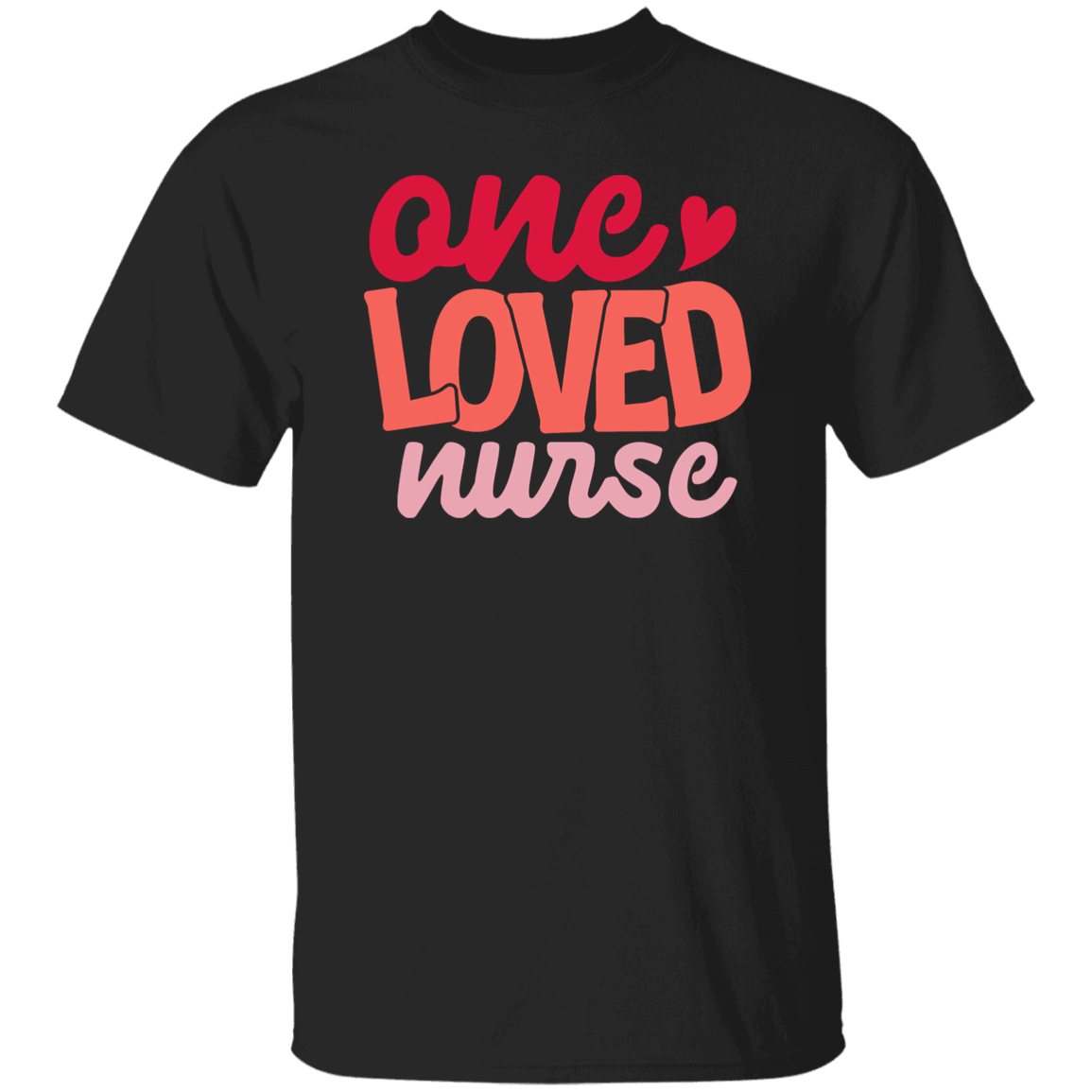 One Loved Nurse T-Shirt