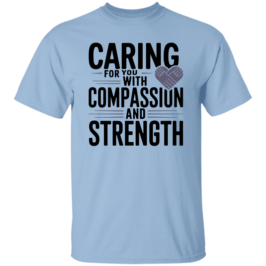Caring For You T-Shirt CustomCat