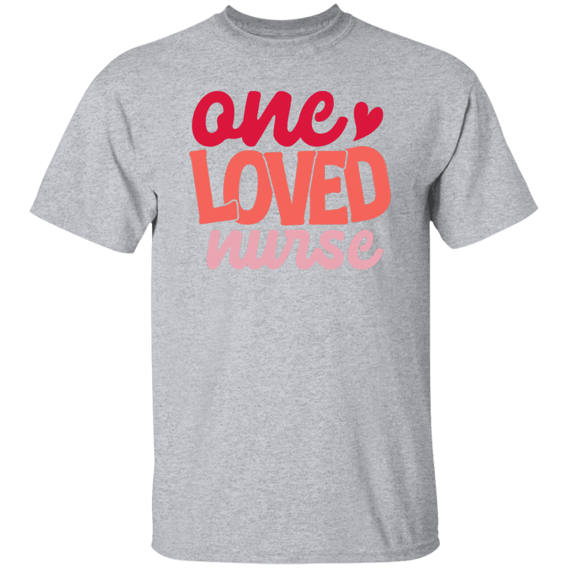 One Loved Nurse T-Shirt