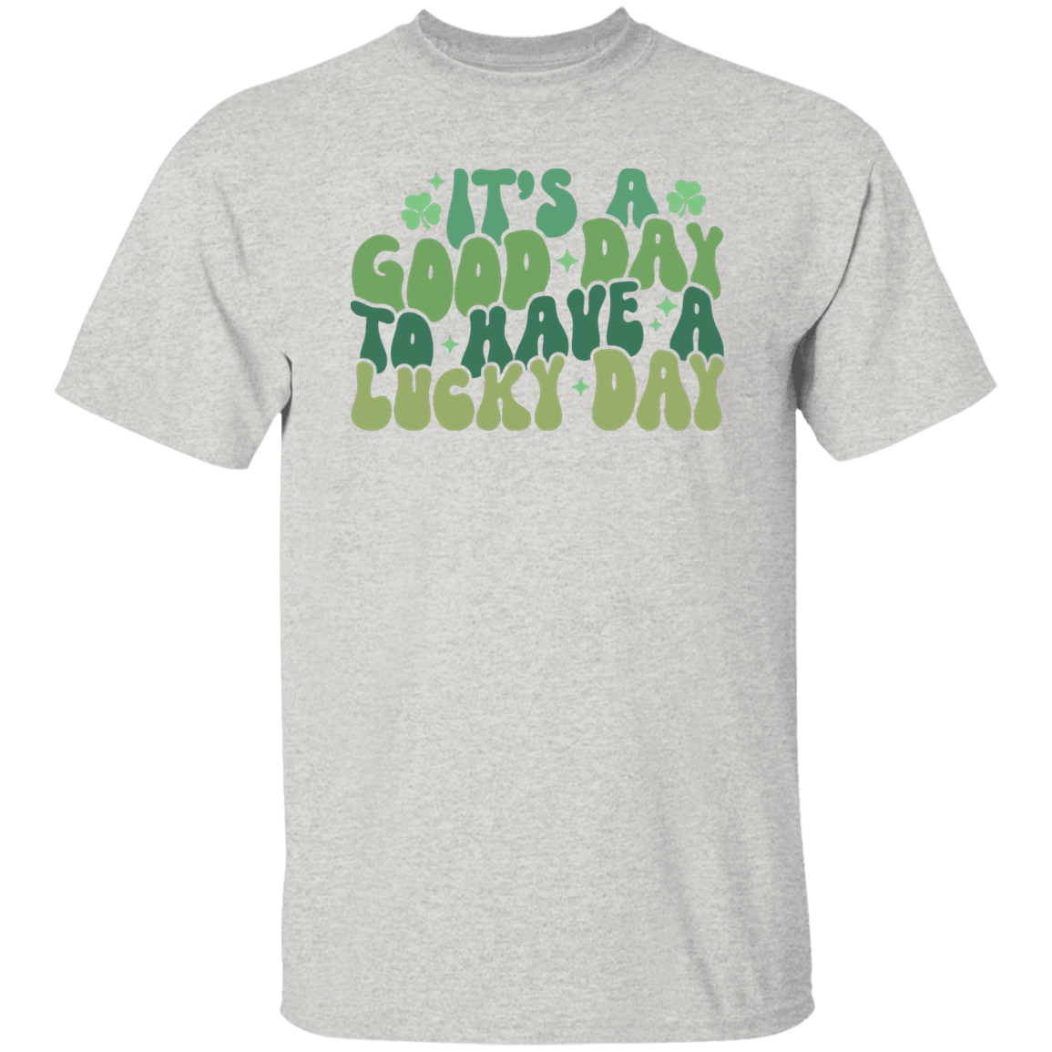 It's A Good Day T-Shirt