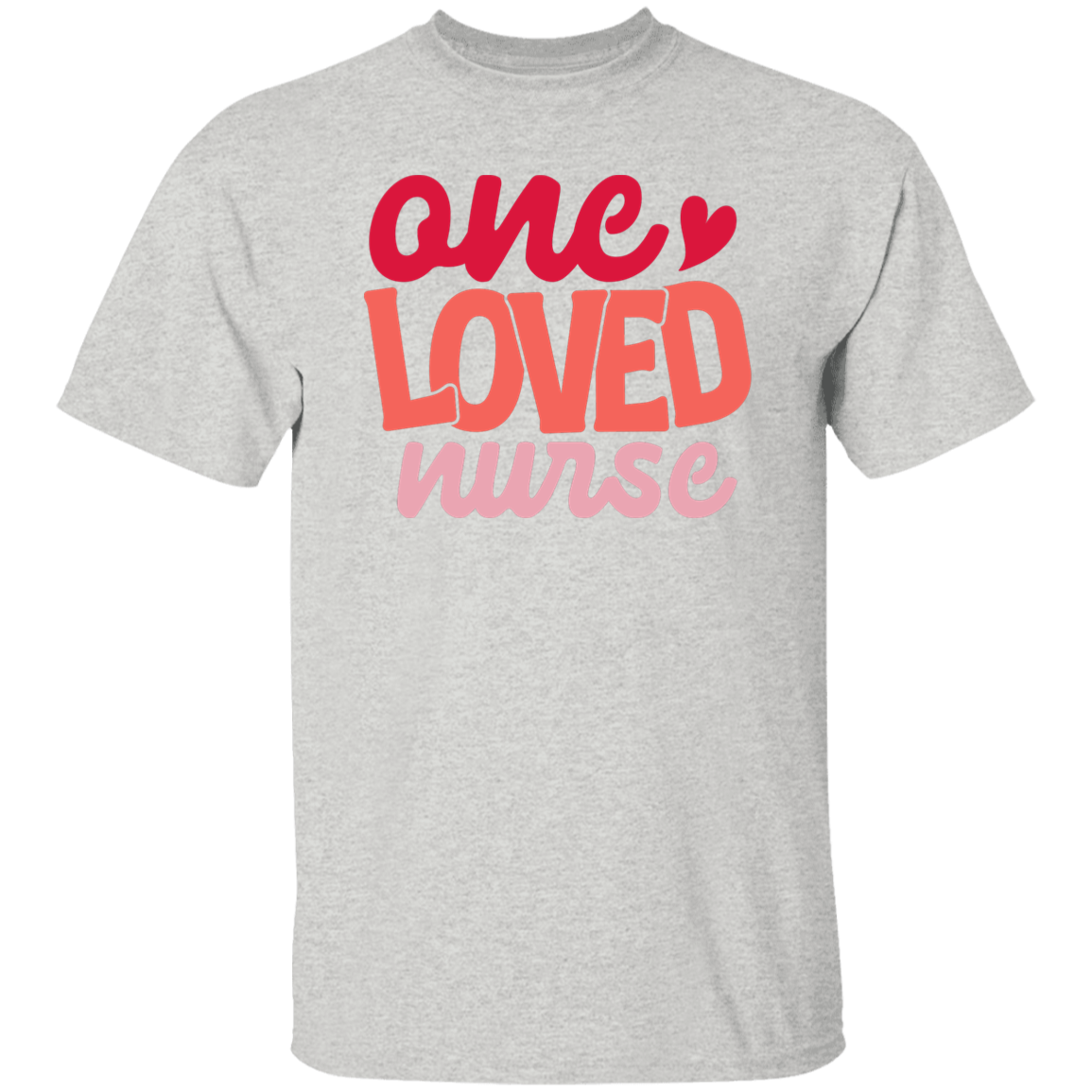 One Loved Nurse T-Shirt