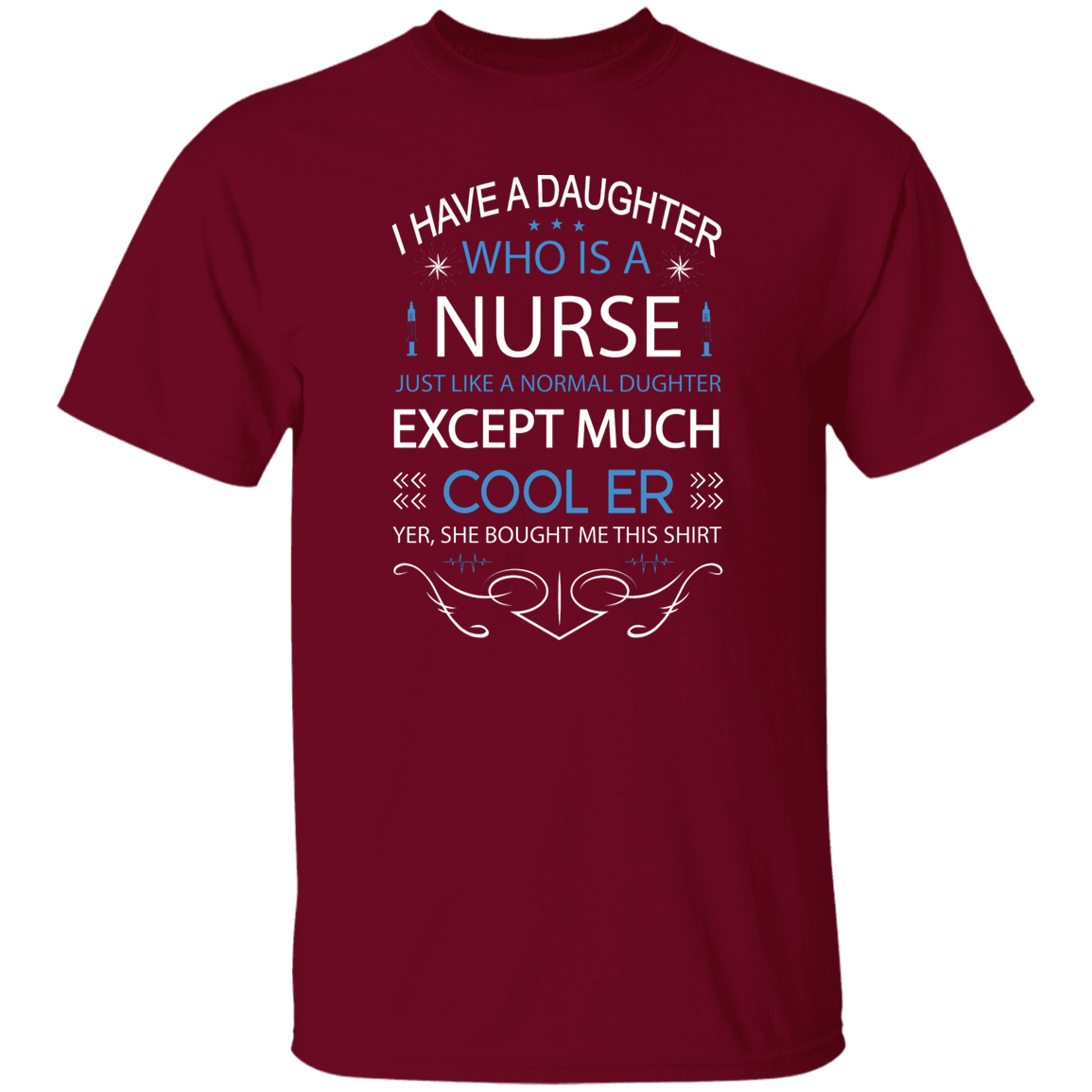I Have a Daughter T-Shirt