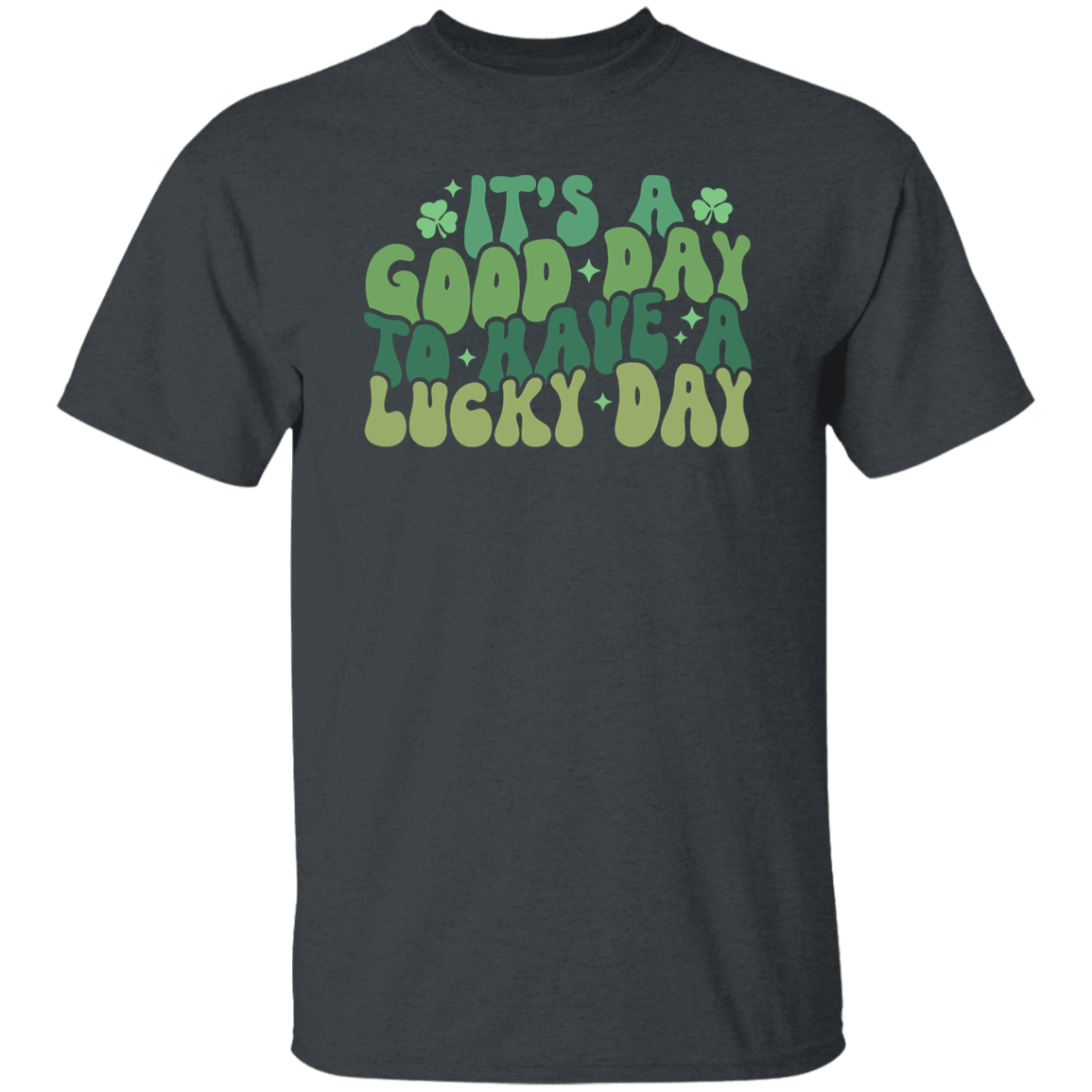 It's A Good Day T-Shirt