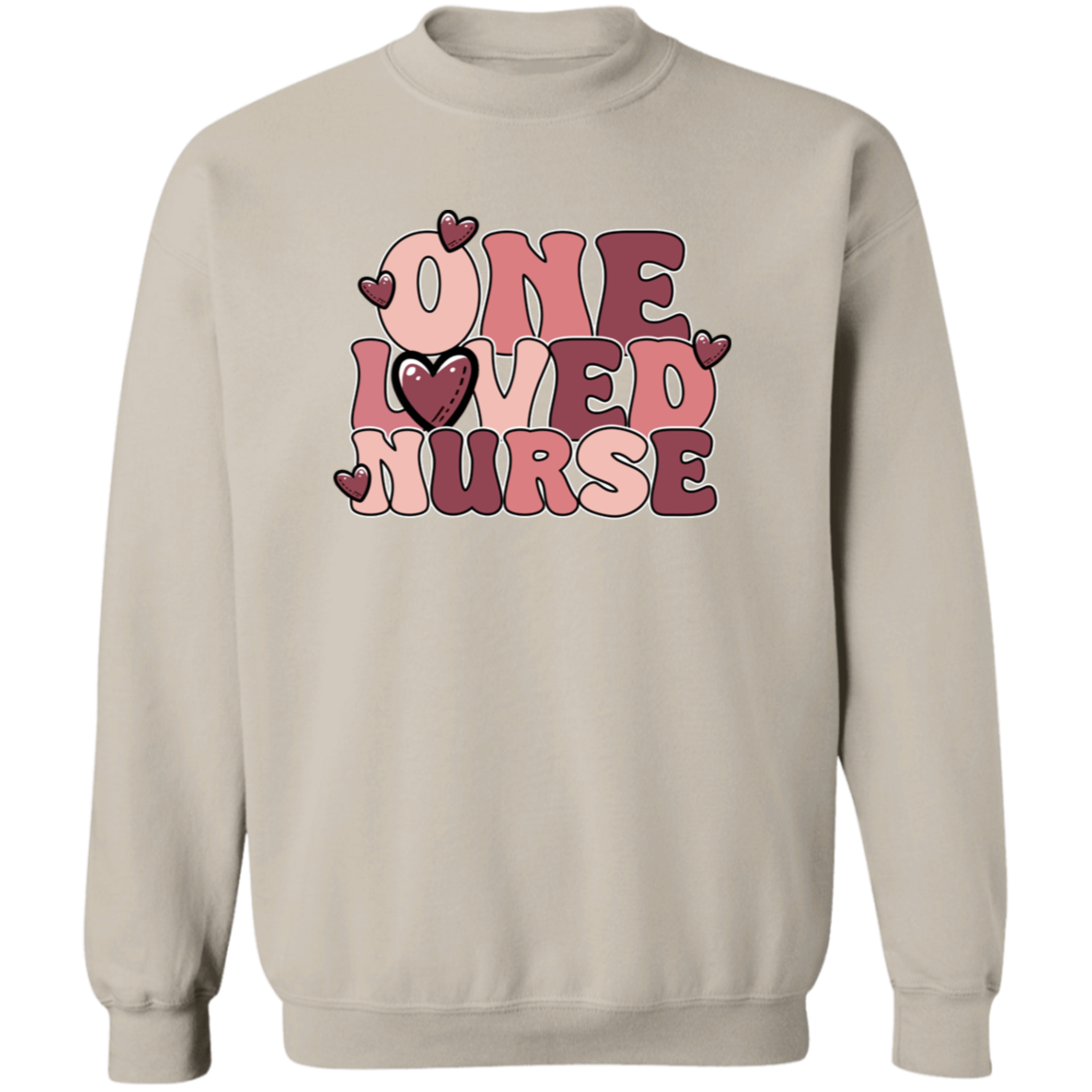 One Loved Nurse Crewneck Pullover Sweatshirt