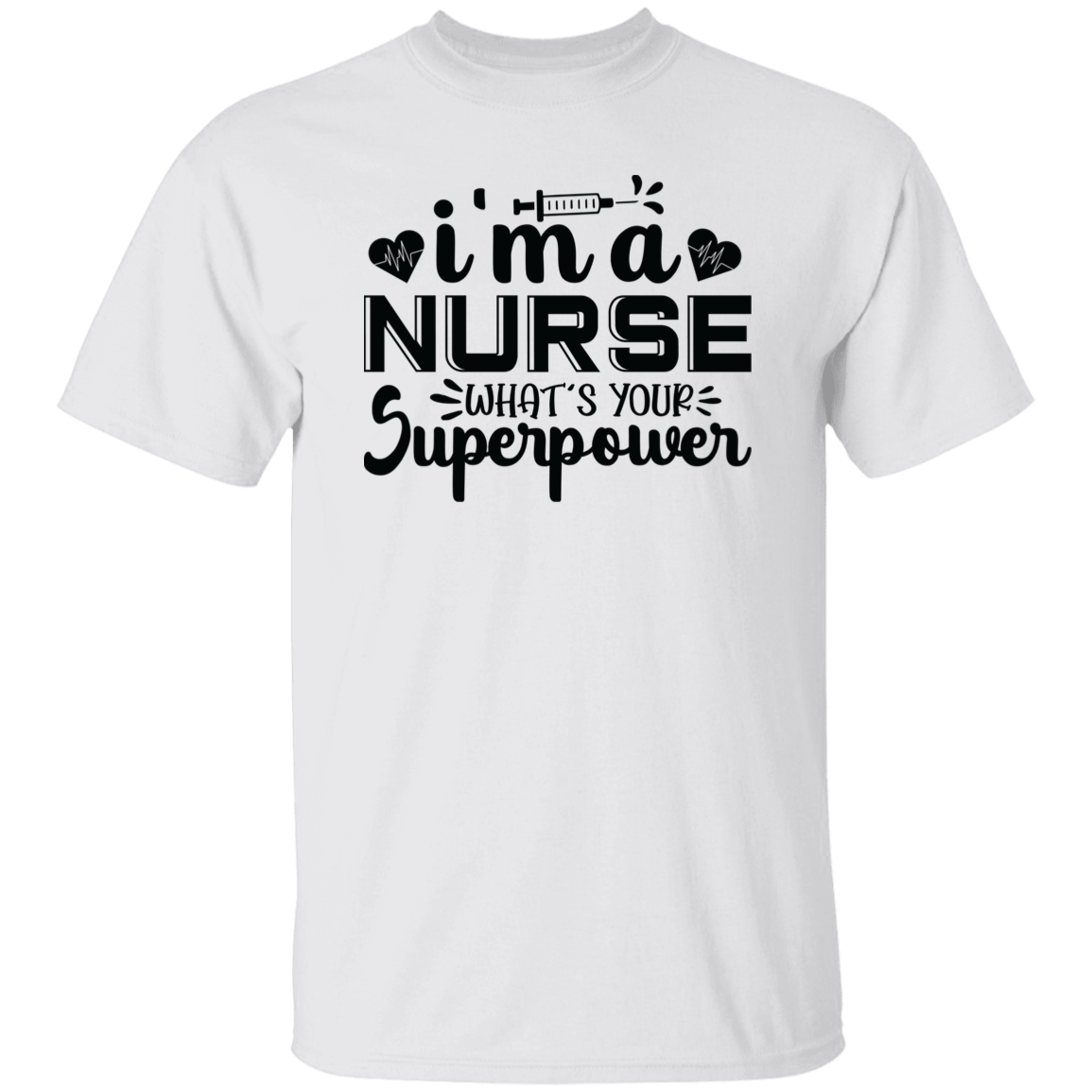I'm a Nurse T-Shirt