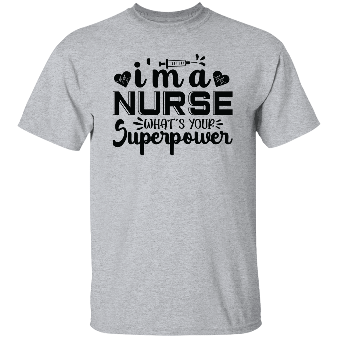 I'm a Nurse T-Shirt