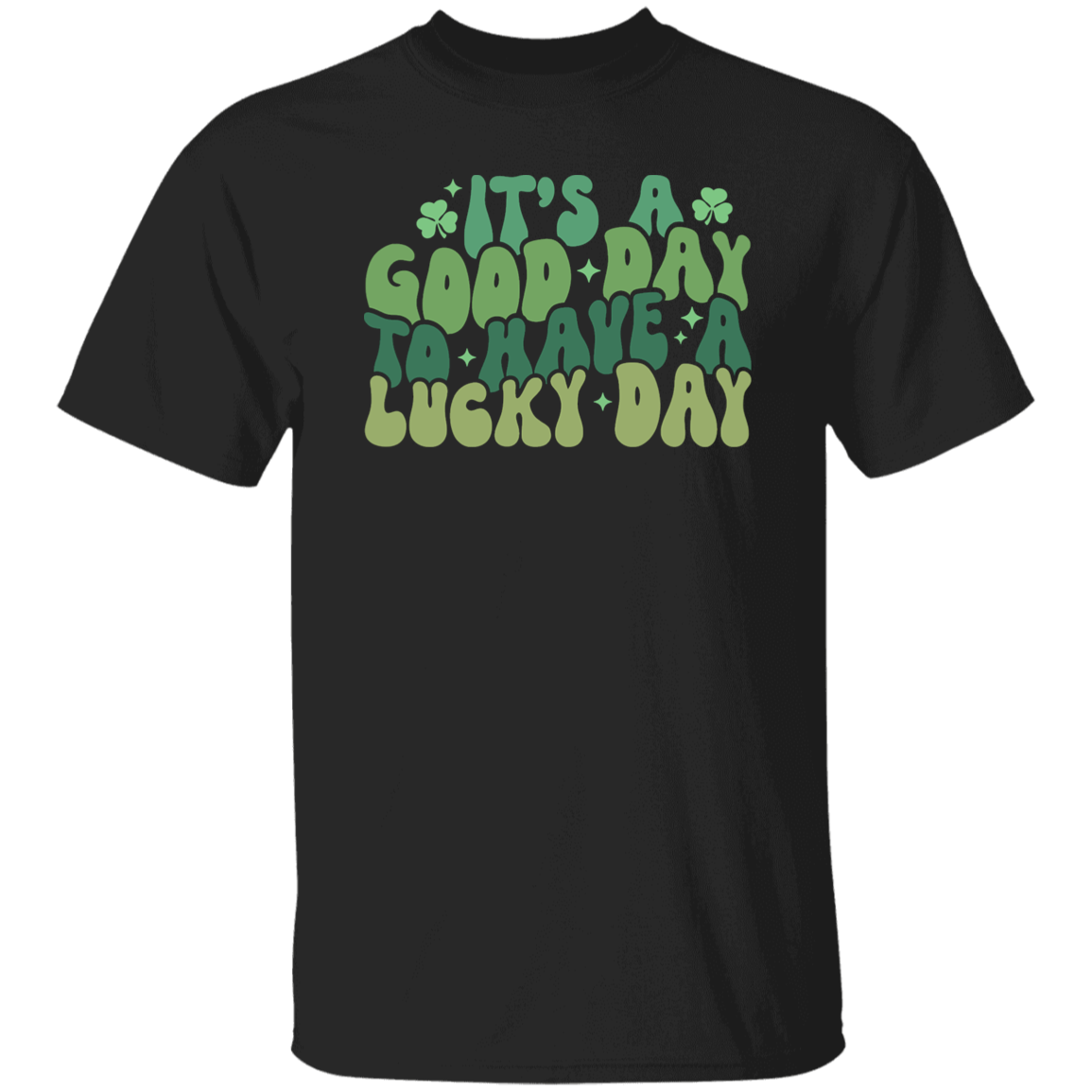 It's A Good Day T-Shirt