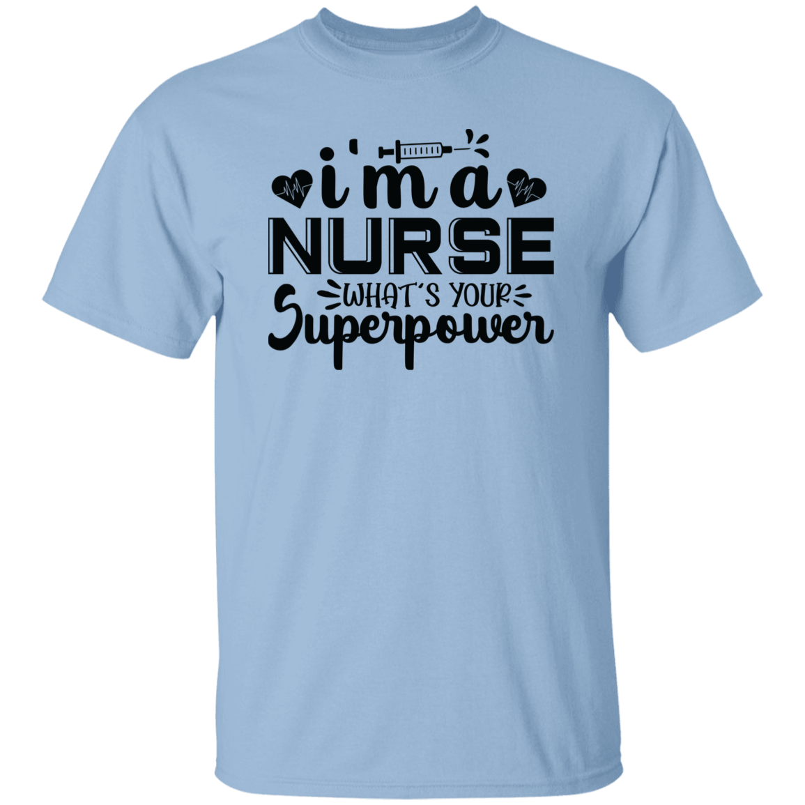 I'm a Nurse T-Shirt