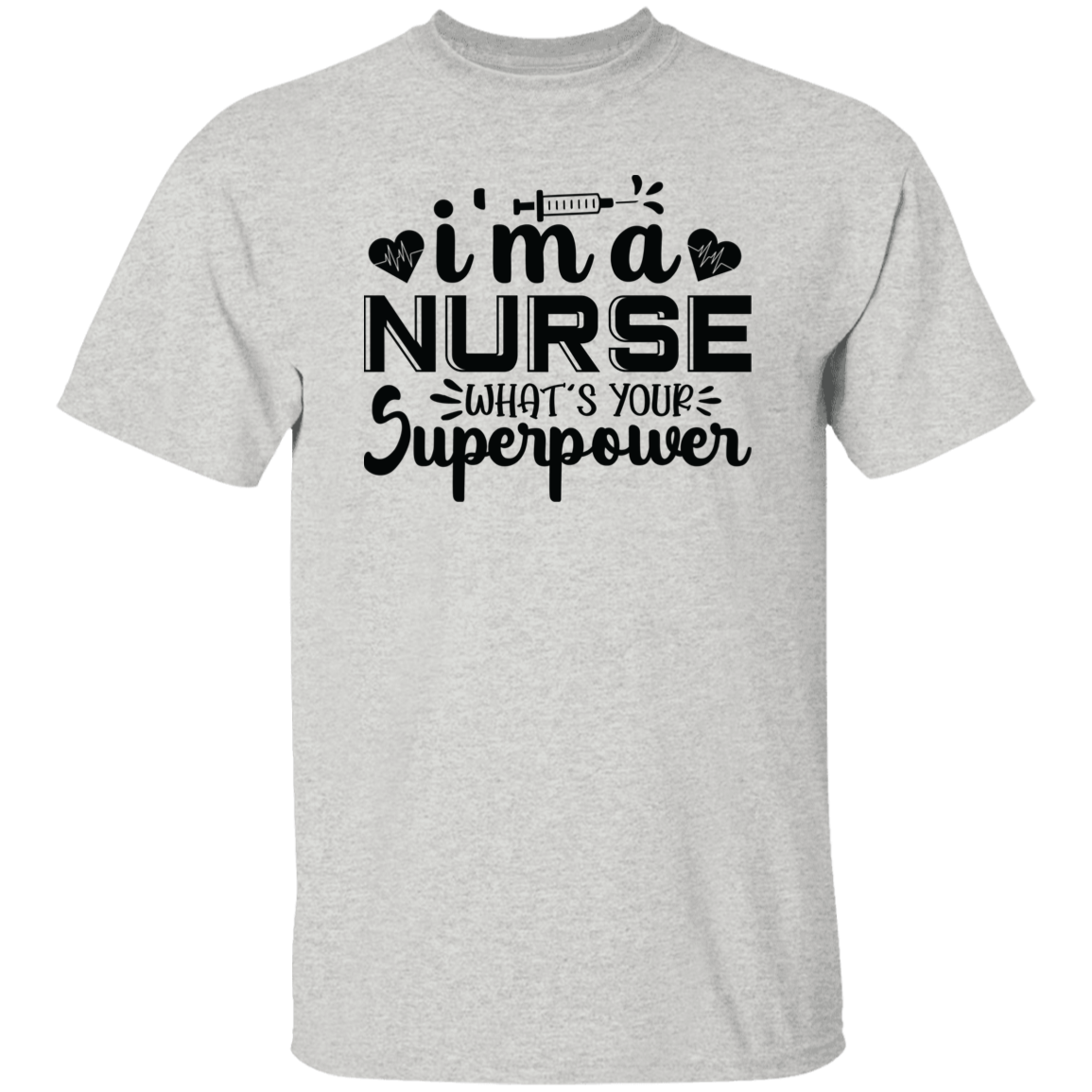 I'm a Nurse T-Shirt