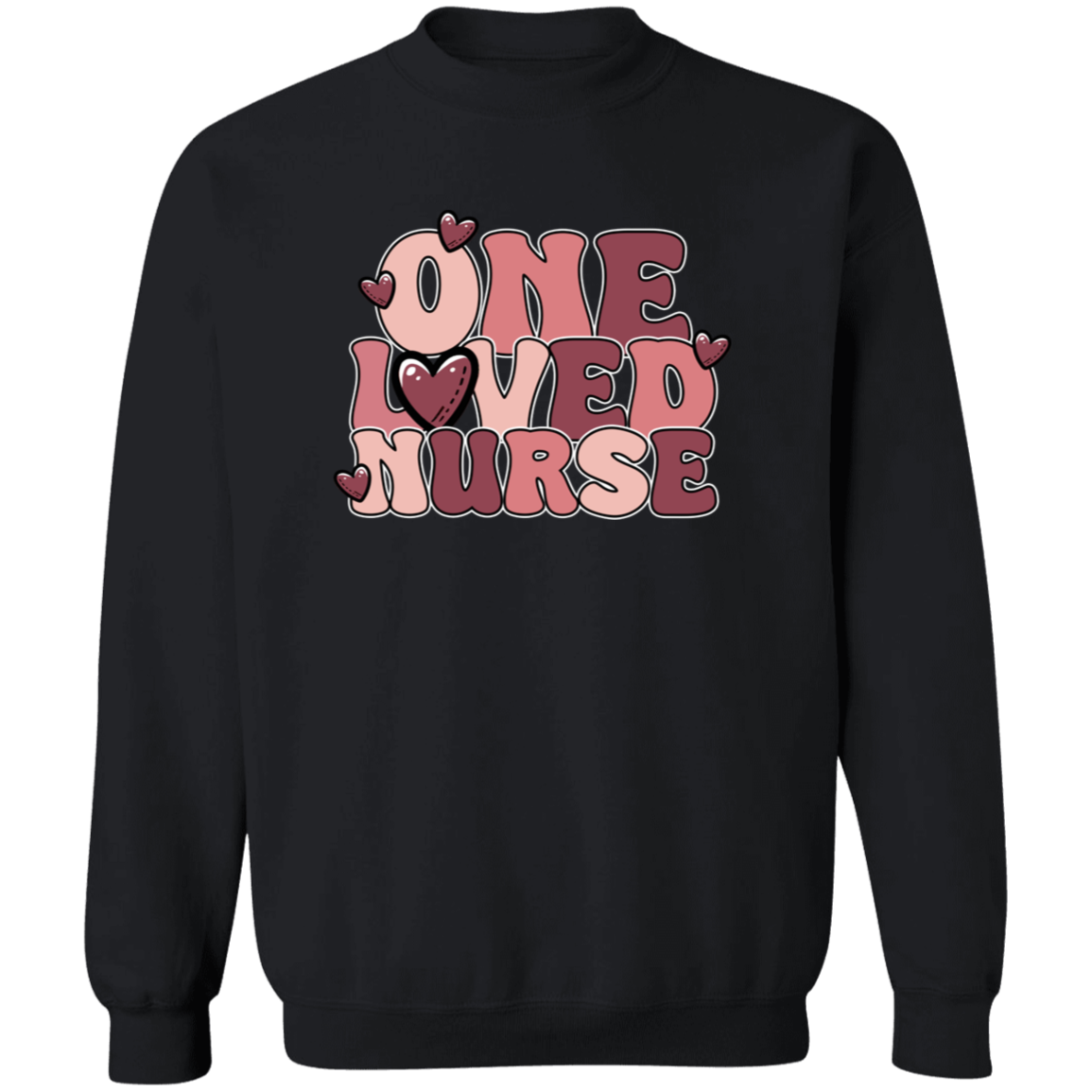 One Loved Nurse Crewneck Pullover Sweatshirt